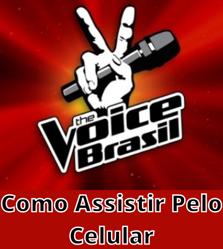 Assistir The Voice Brasil pelo Celular