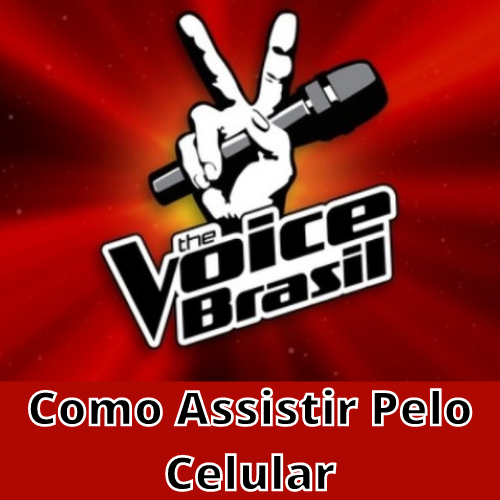 Assistir The Voice Brasil pelo Celular